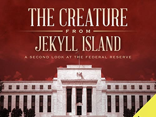 The Creature from Jekyll Island